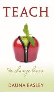 TEACH...To Change Lives